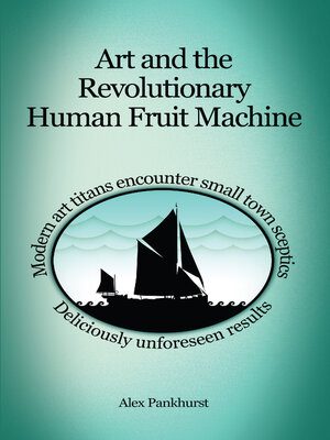 cover image of Art and the Revolutionary Human Fruit Machine